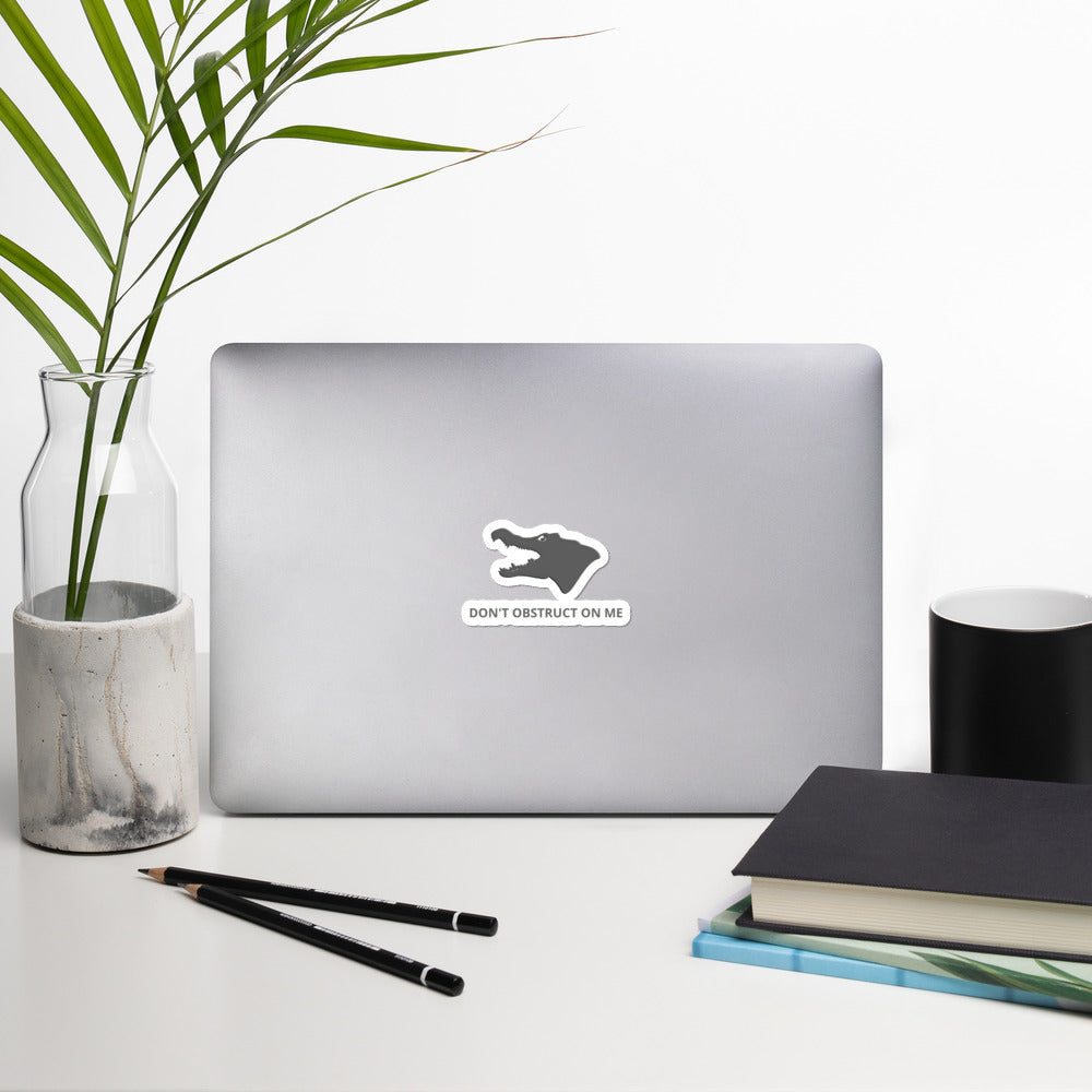 Don't Obstruct on Me Bubble-free stickers
