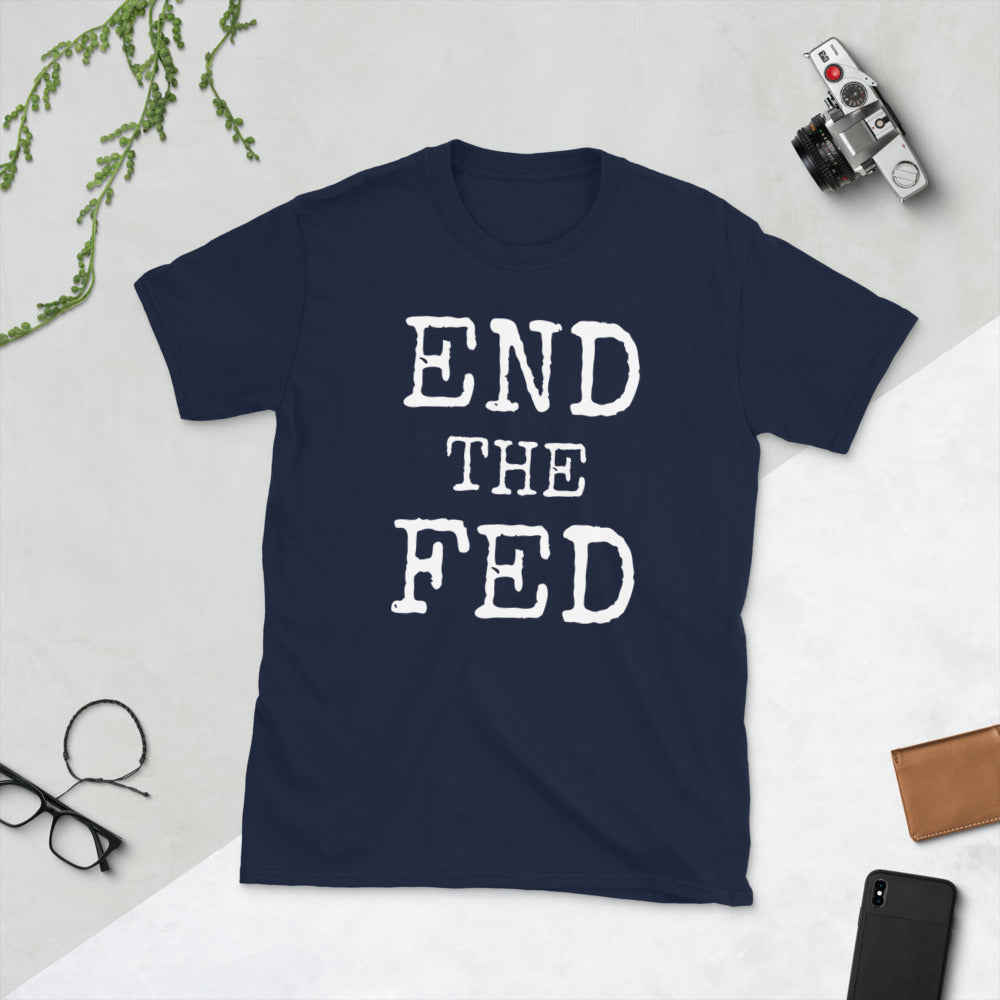 END THE FEDShort-Sleeve Unisex T-Shirt