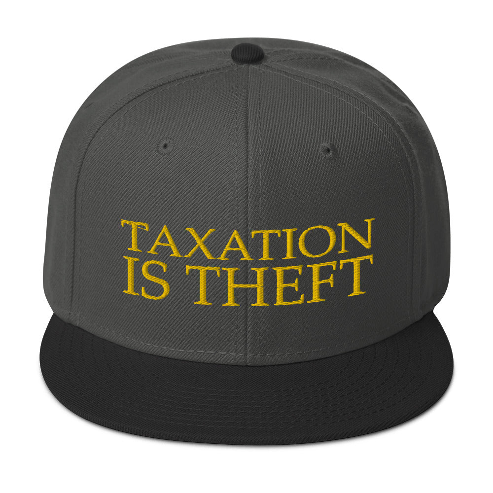 Taxation is Theft Snapback Hat