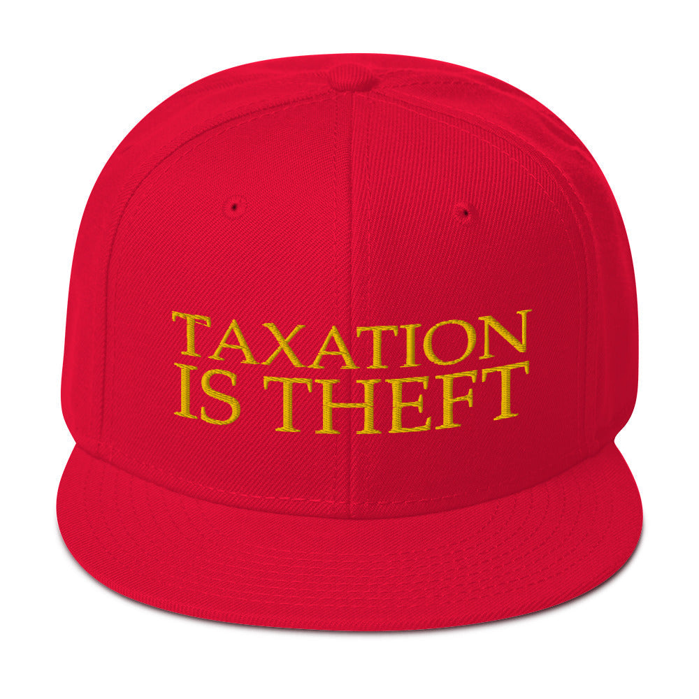 Taxation is Theft Snapback Hat