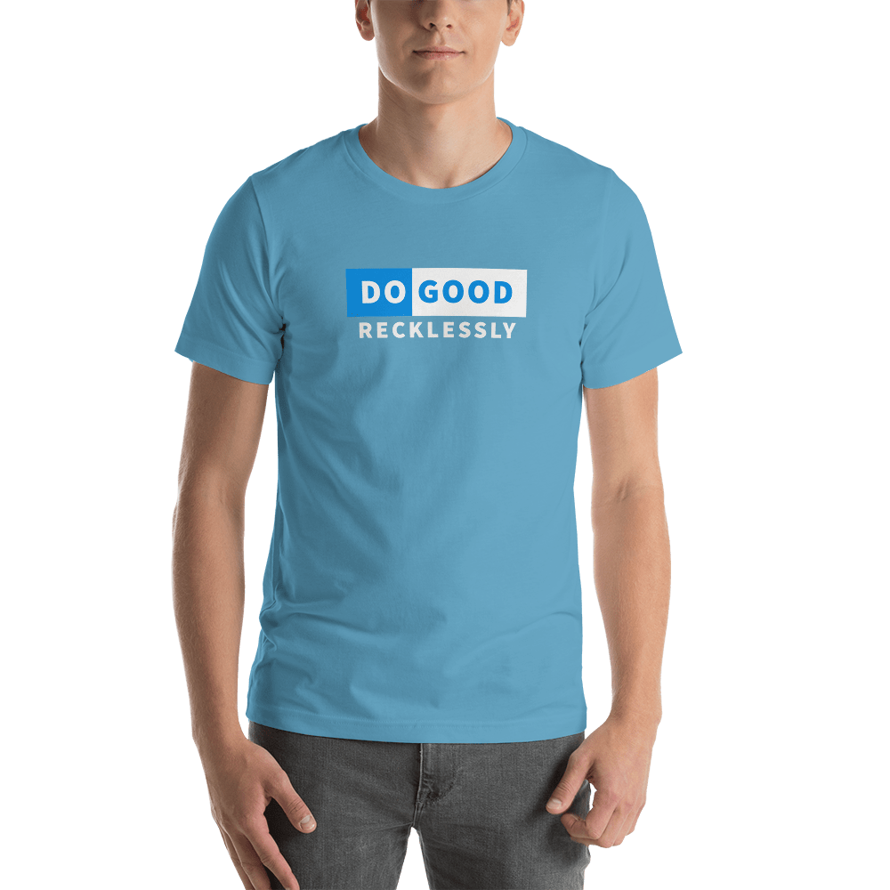 Do Good Recklessly Short-Sleeve Unisex T-Shirt