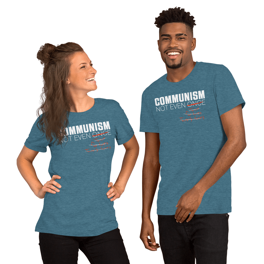Communism - Not Even Once - Short-Sleeve Unisex T-Shirt