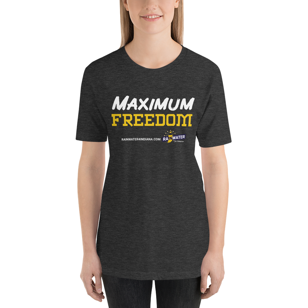 Maximum Freedom - Rainwater for Indiana T-Shirt