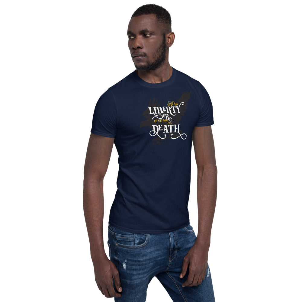 Give me Liberty or Give me Death Unisex T-Shirt