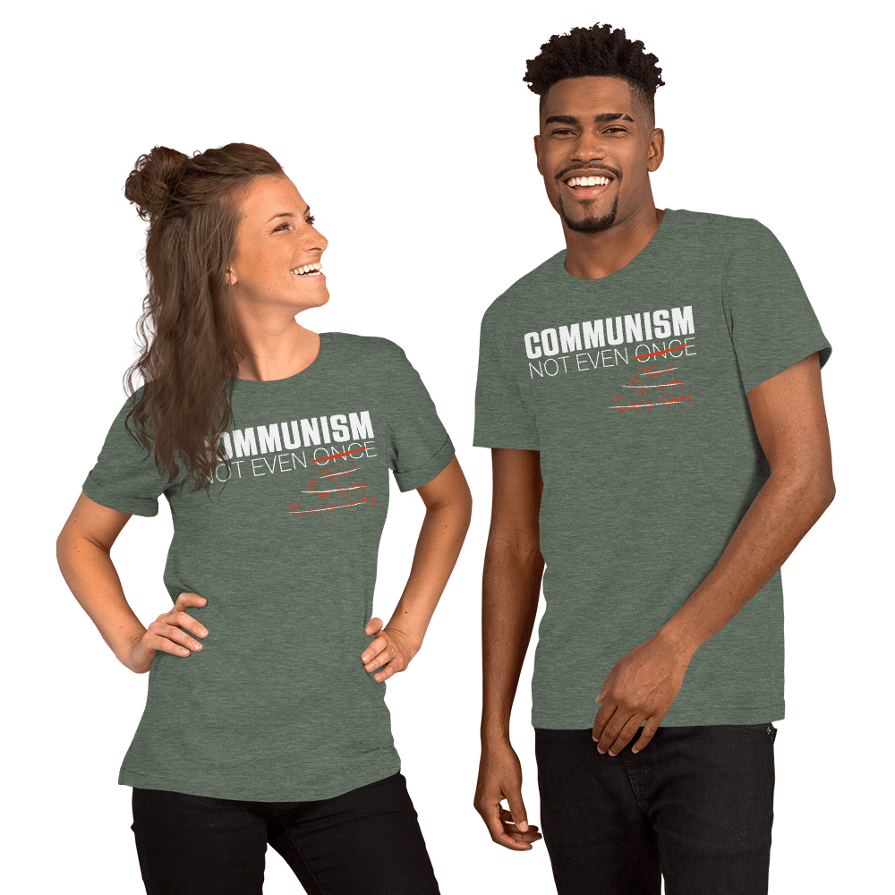 Communism - Not Even Once - Short-Sleeve Unisex T-Shirt