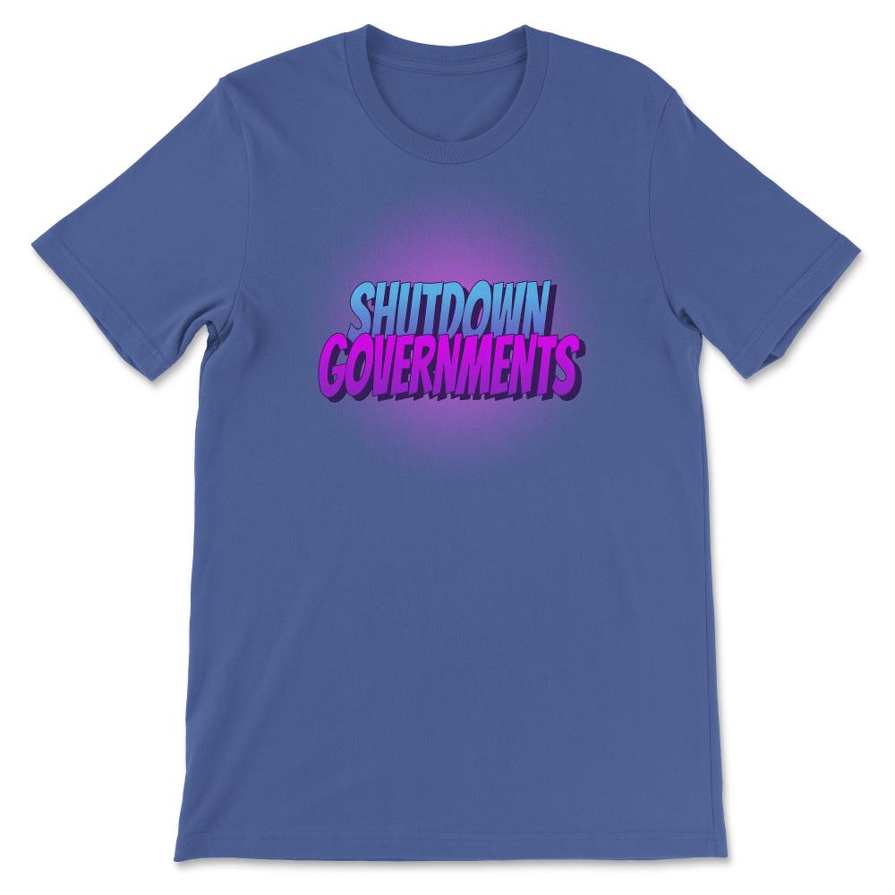 Shutdown Governments Unisex T-Shirt