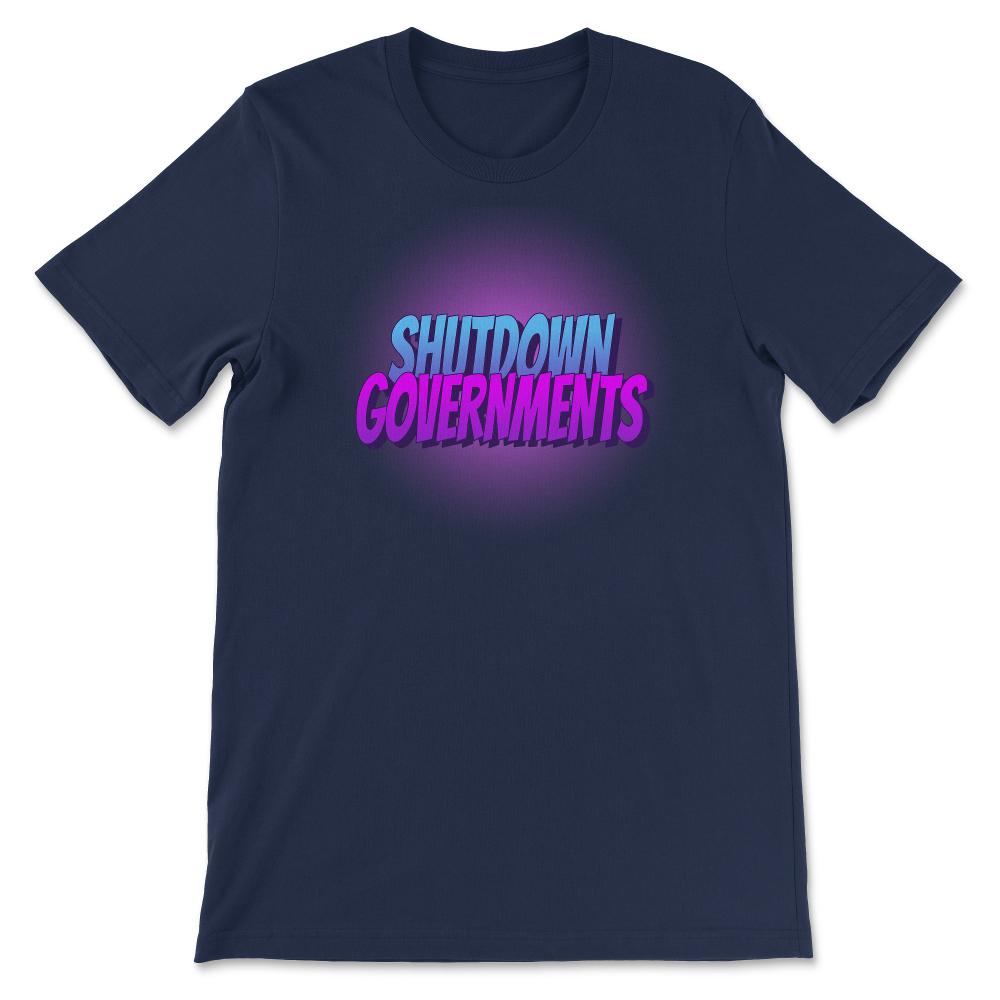 Shutdown Governments Unisex T-Shirt
