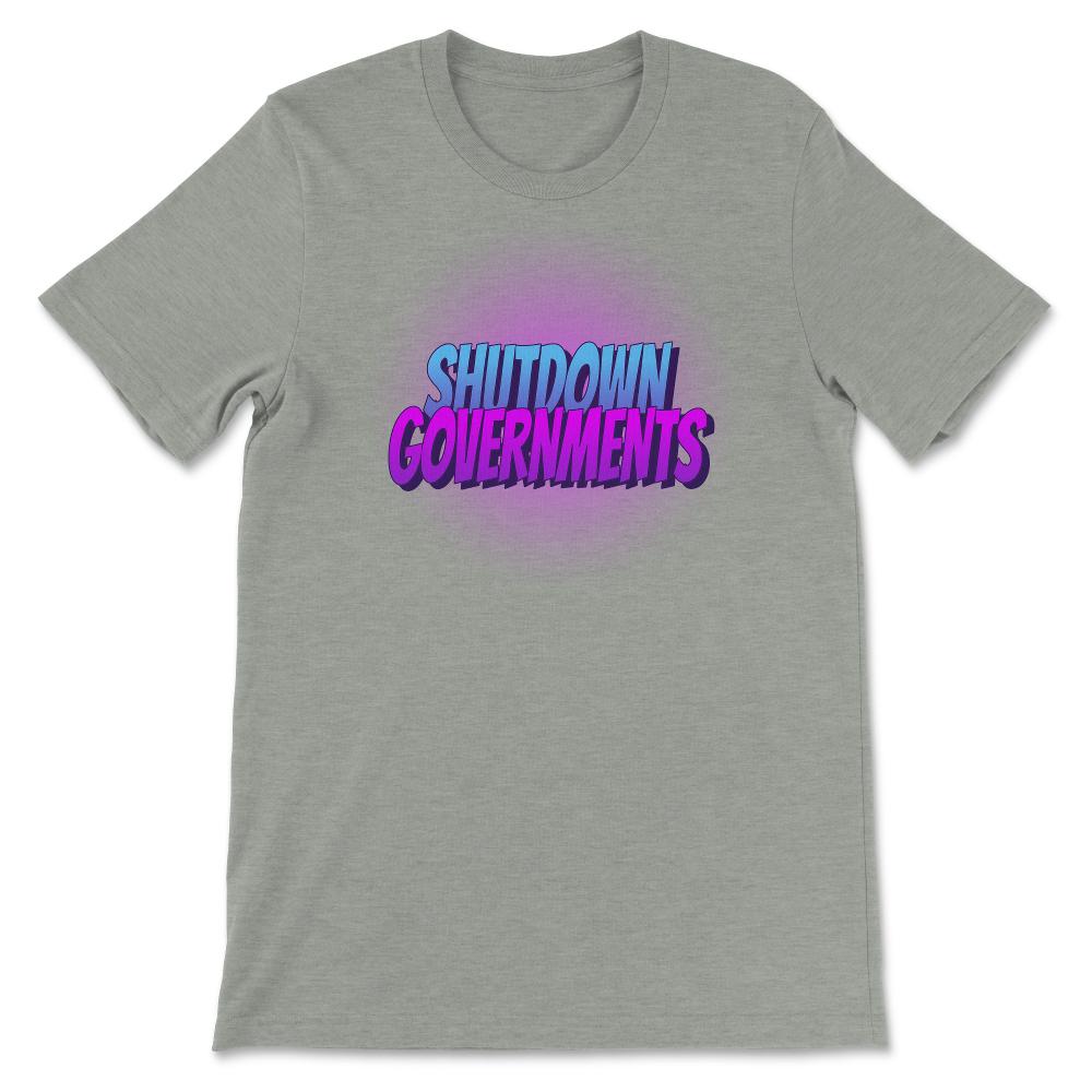 Shutdown Governments Unisex T-Shirt