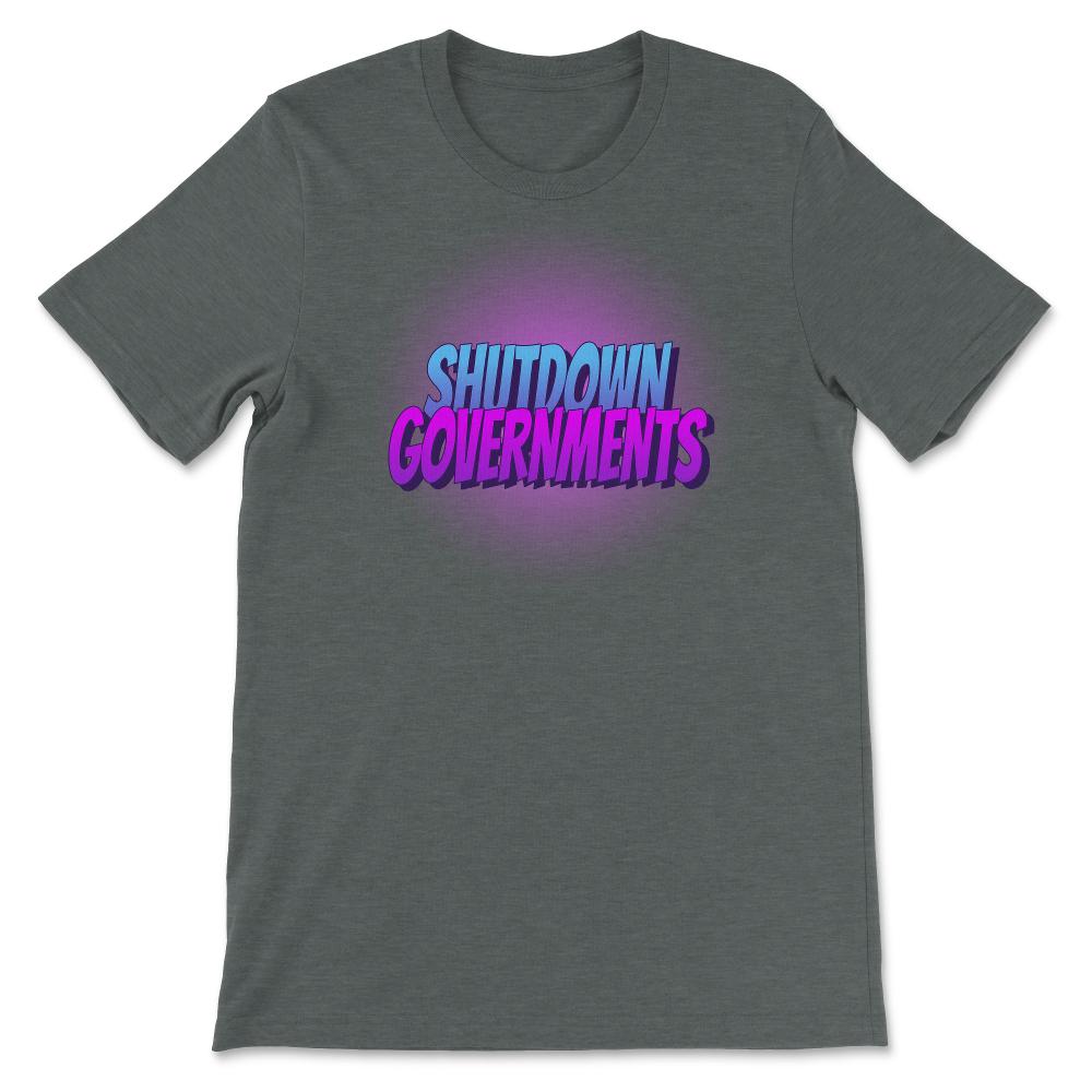 Shutdown Governments Unisex T-Shirt