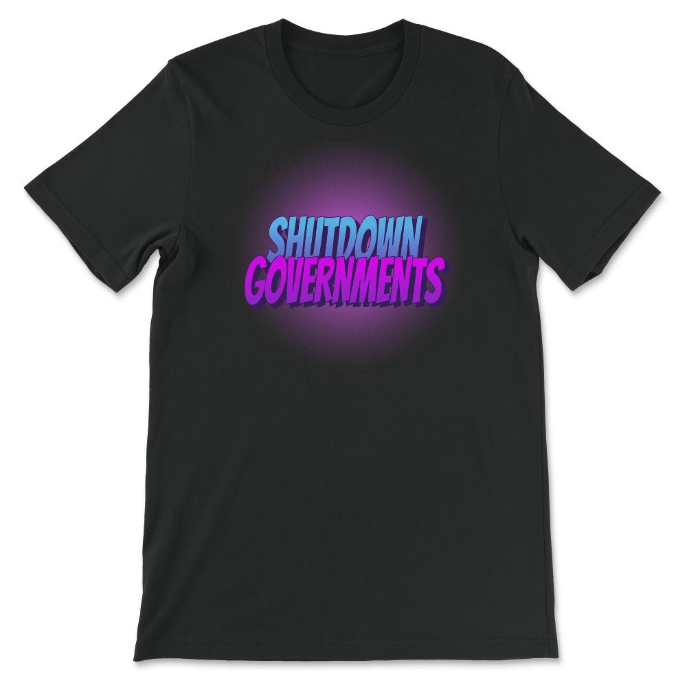 Shutdown Governments Unisex T-Shirt
