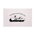 Nothing To Do Today But Smile Canvas Flag