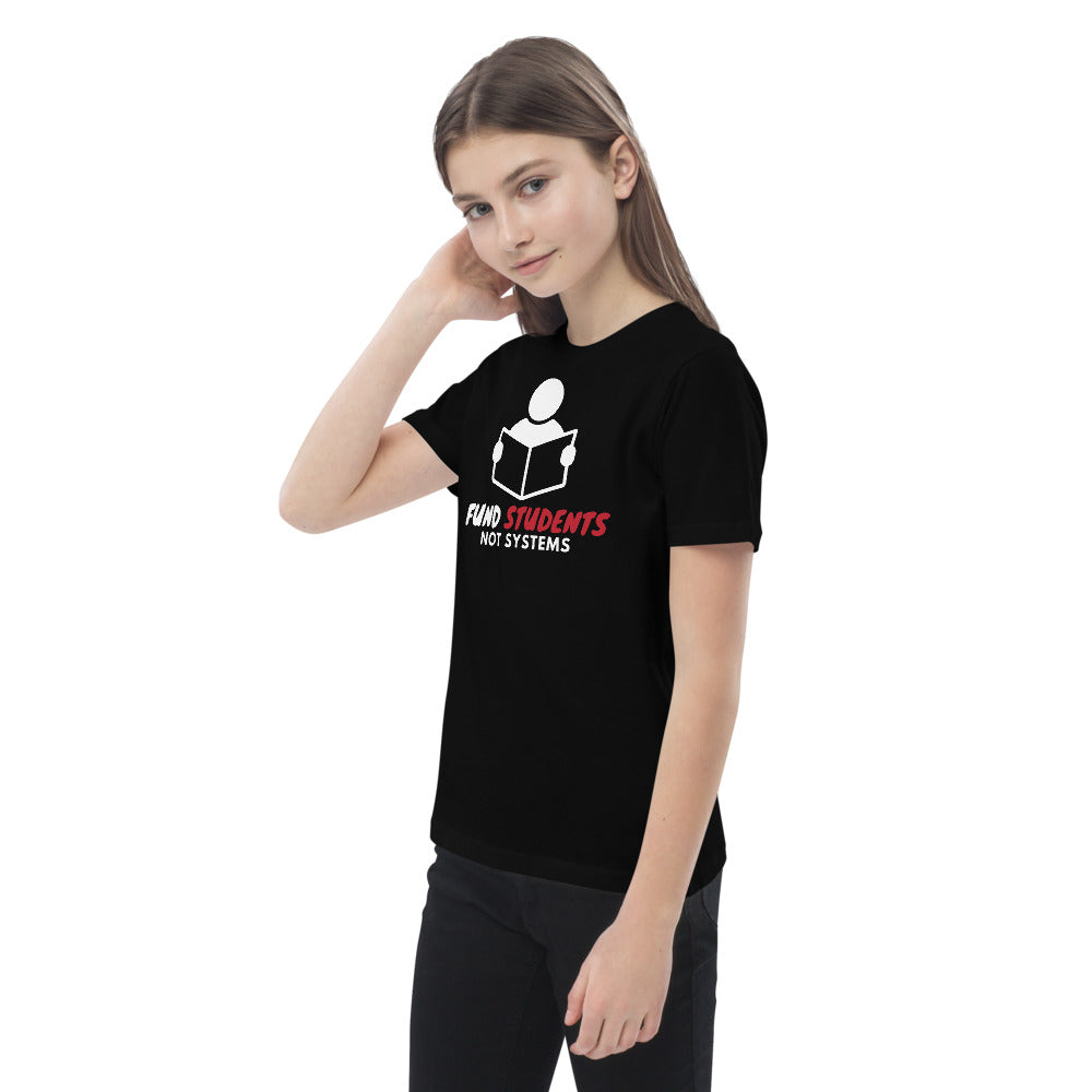 Fund Students, Not Systems Organic cotton kids t-shirt