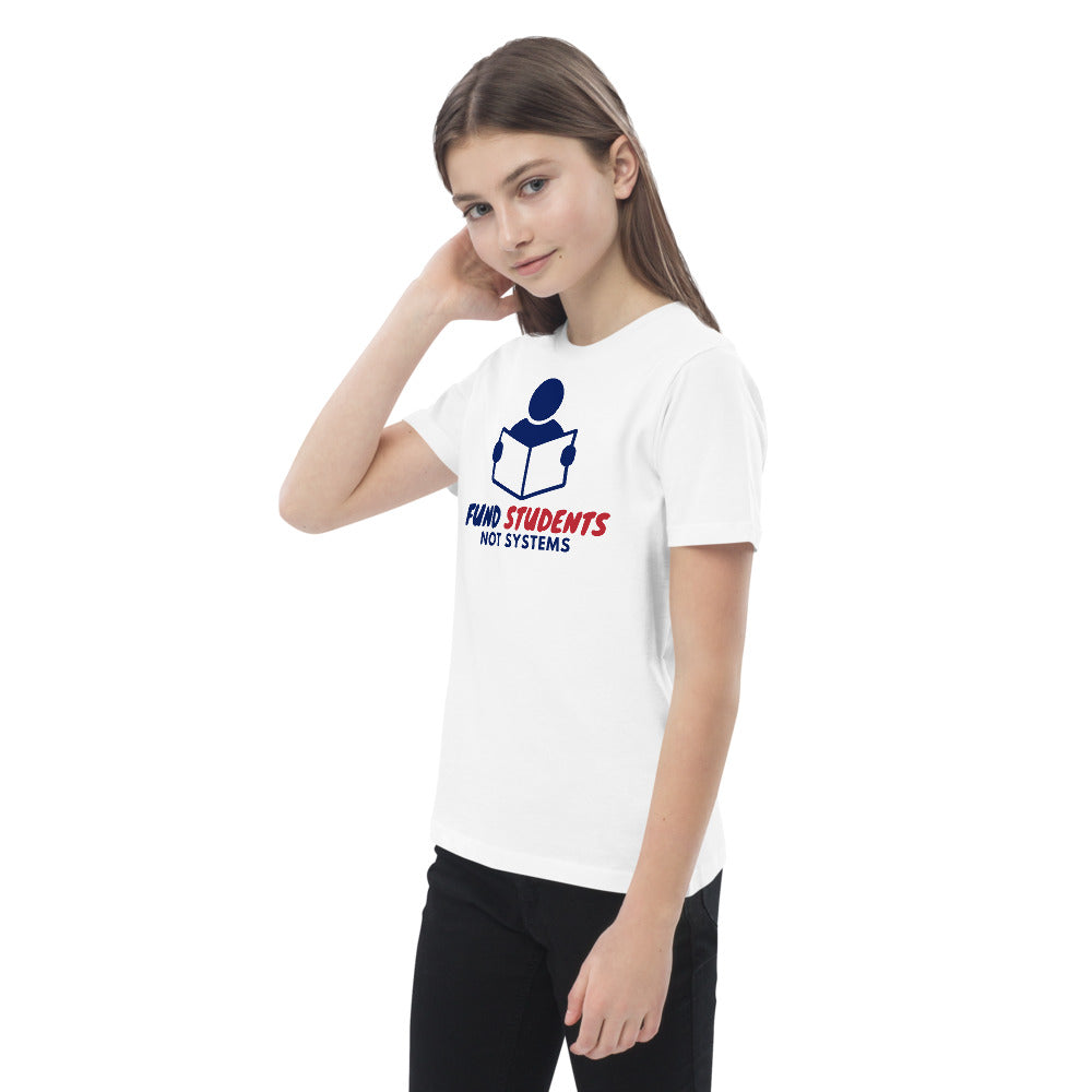 Fund Students, Not Systems Organic cotton kids t-shirt