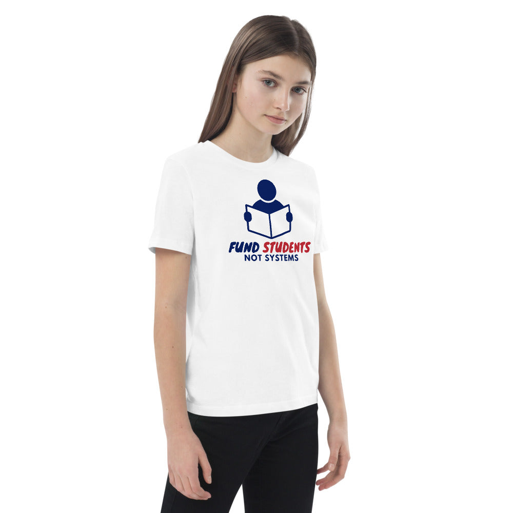 Fund Students, Not Systems Organic cotton kids t-shirt