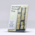 Working Through This