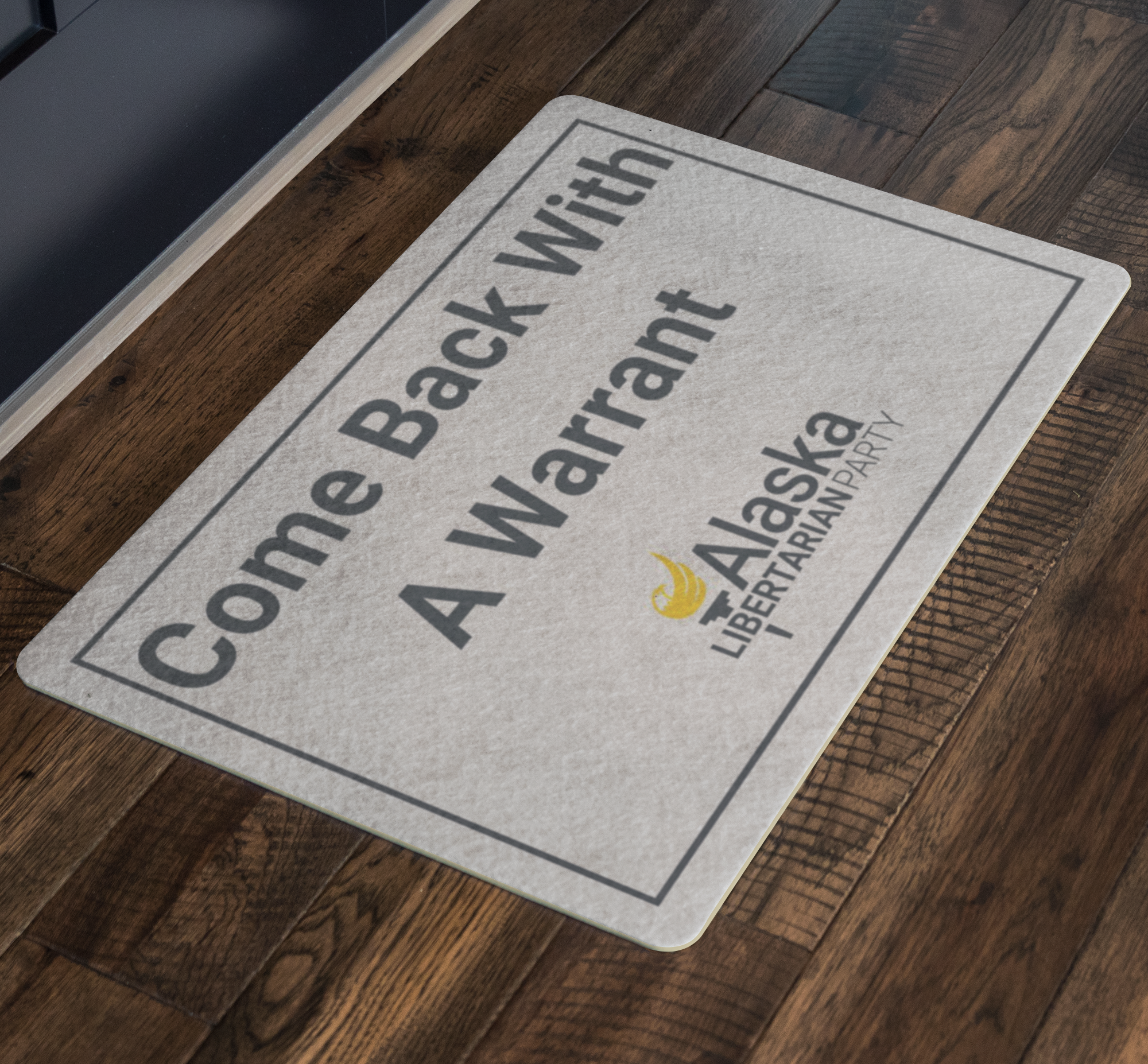 Come Back with a Warrant Doormat Alaska LP
