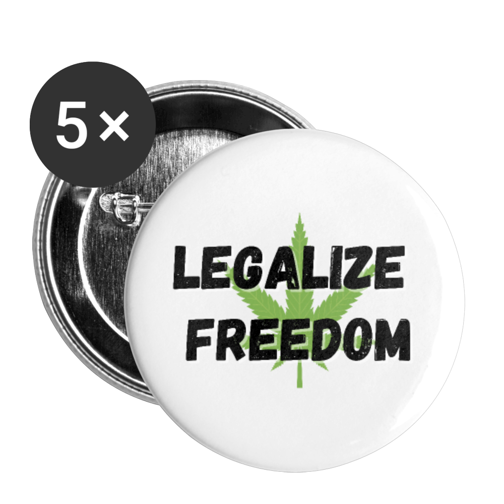 Legalize Freedom Buttons large 2.2'' (5-pack)