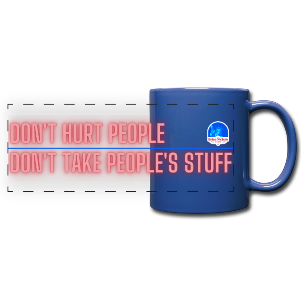 Don't Hurt People, Don't Take People's Stuff Full Color Panoramic Mug