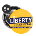 Liberty is Essential Buttons small 1'' (5-pack)