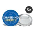 Chase-ing Liberty Chase Oliver for President Buttons large 2.2'' (5-pack)