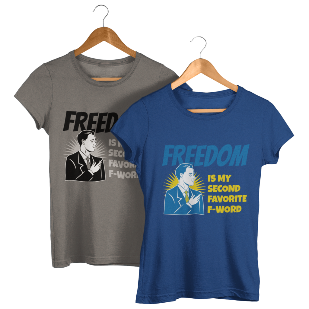 Freedom is my second Favorite F-Word Short sleeve t-shirt