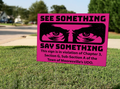 See Something Say Something Violation Yard Sign 18" x 24"