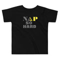 NAP SO HARD Toddler Short Sleeve Tee