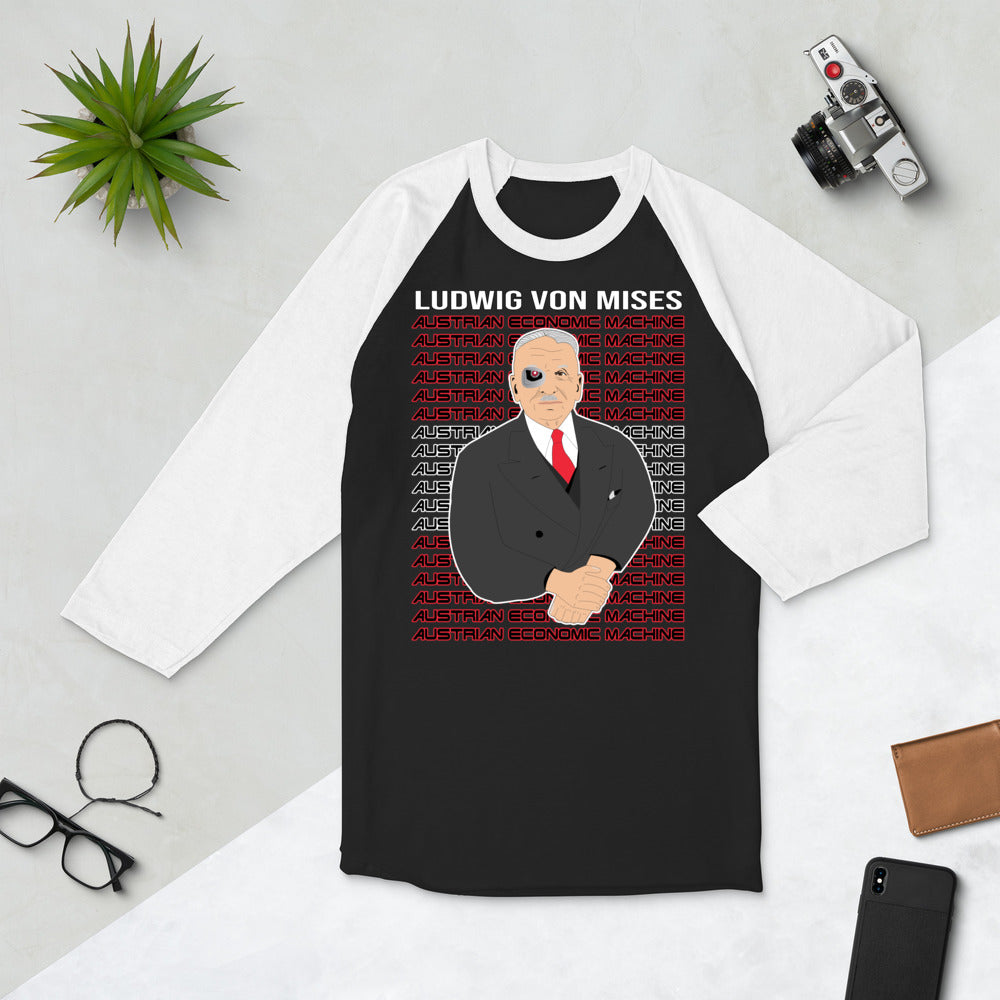 Ludwig von Mises - Austrian Economics Machine 3/4 sleeve raglan shirt