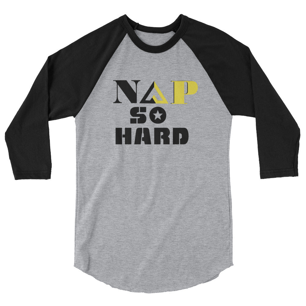 NAP SO HARD 3/4 sleeve raglan shirt