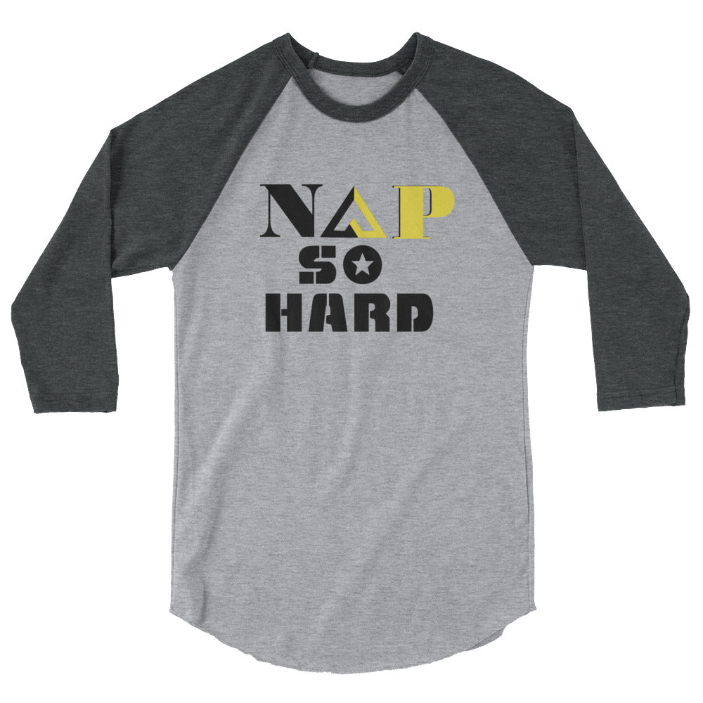 NAP SO HARD 3/4 sleeve raglan shirt