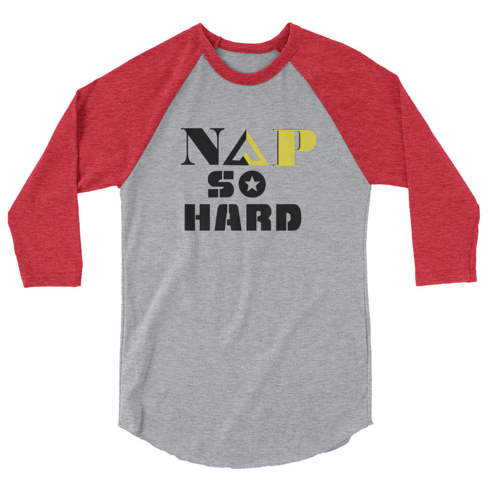 NAP SO HARD 3/4 sleeve raglan shirt