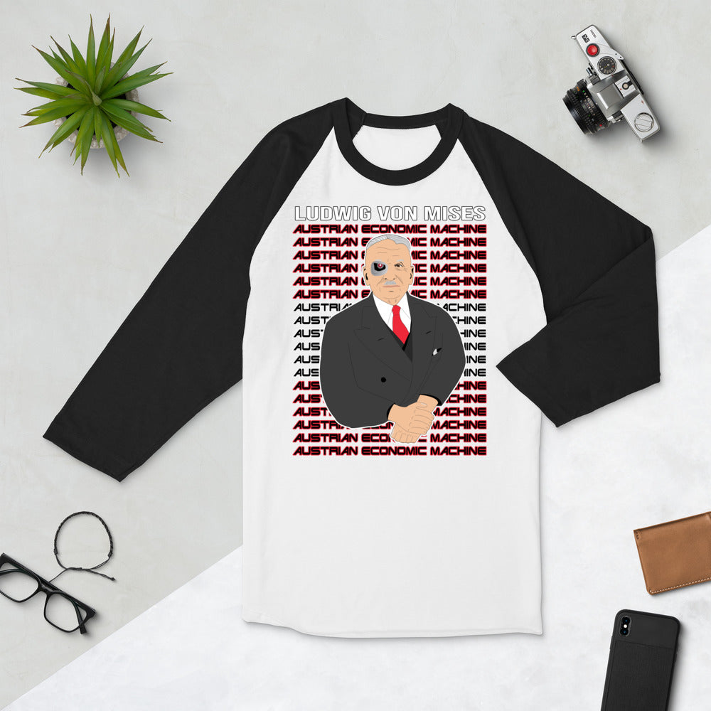 Ludwig von Mises - Austrian Economics Machine 3/4 sleeve raglan shirt