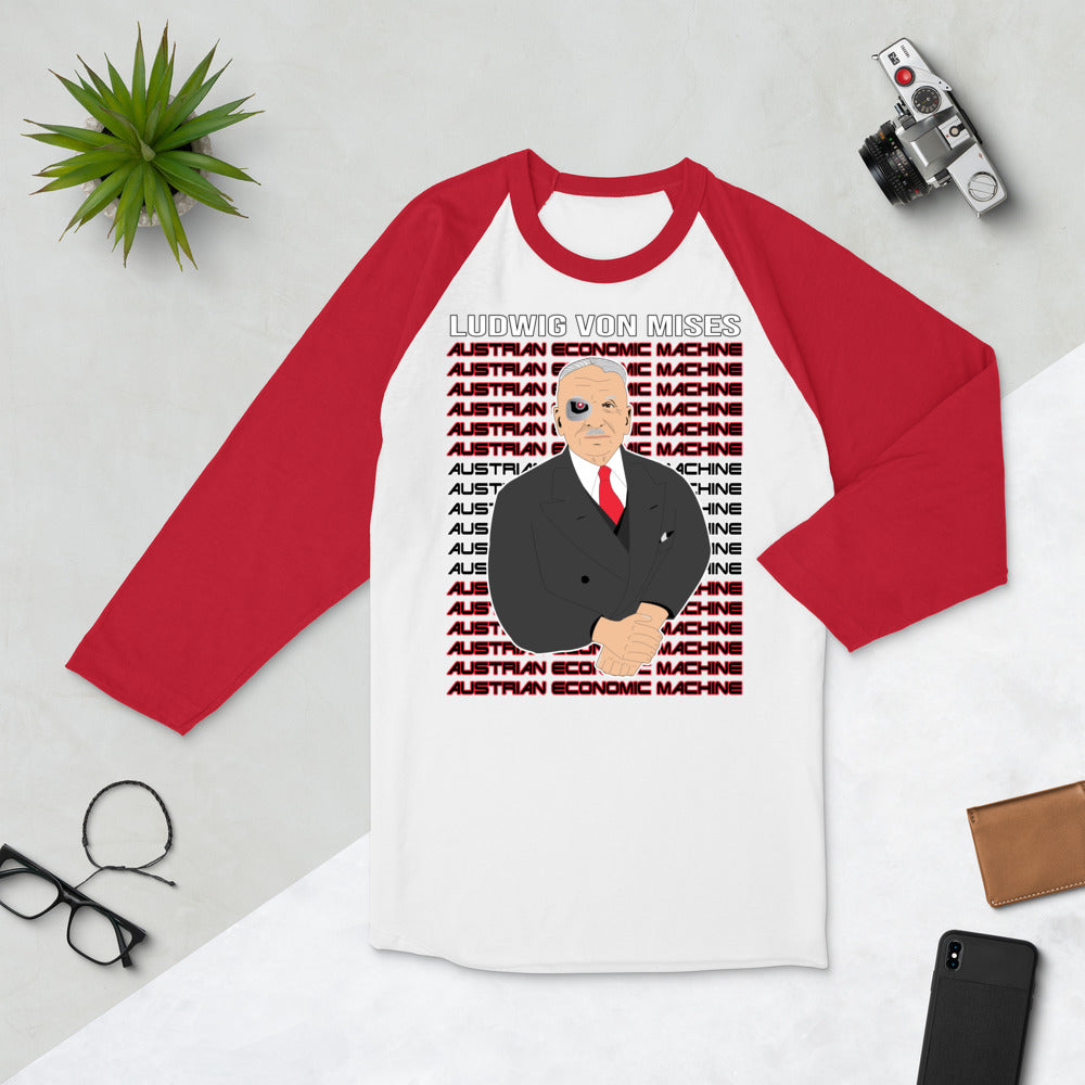 Ludwig von Mises - Austrian Economics Machine 3/4 sleeve raglan shirt