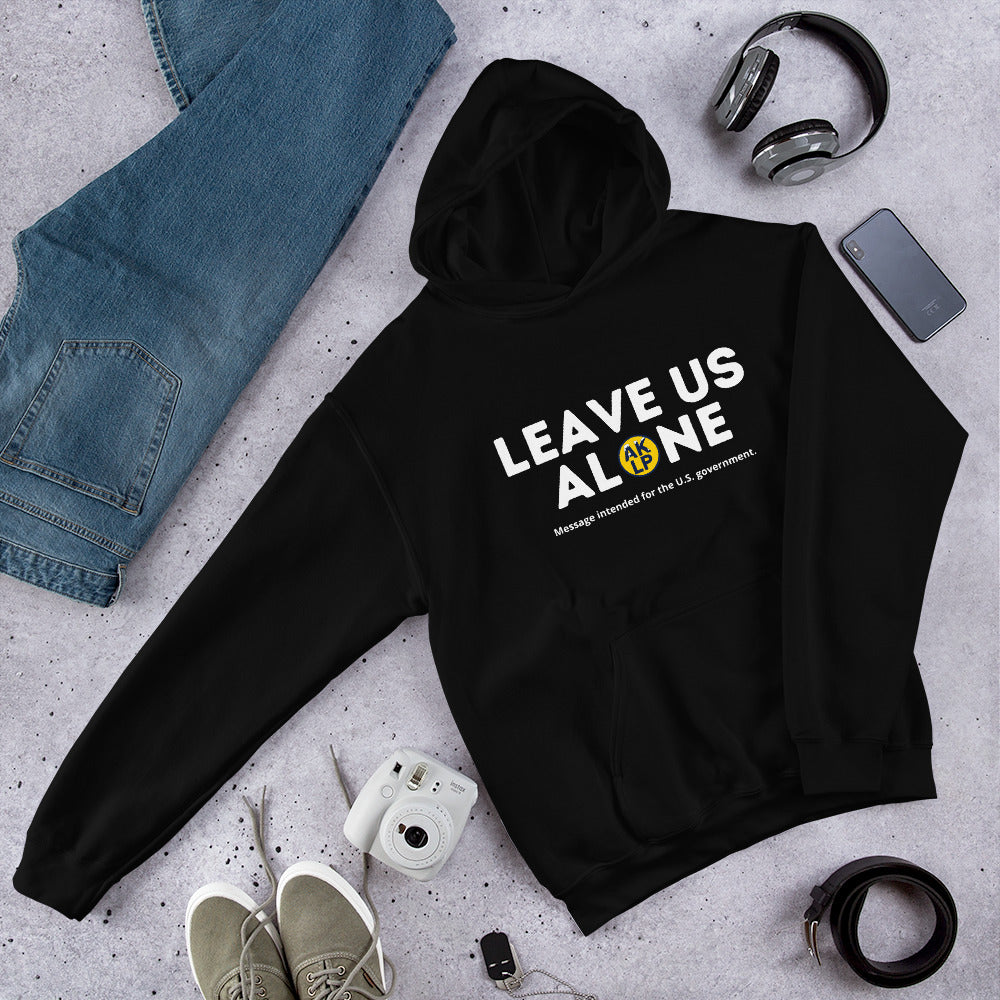 Leave Us Alone Alaska LP Unisex Hoodie