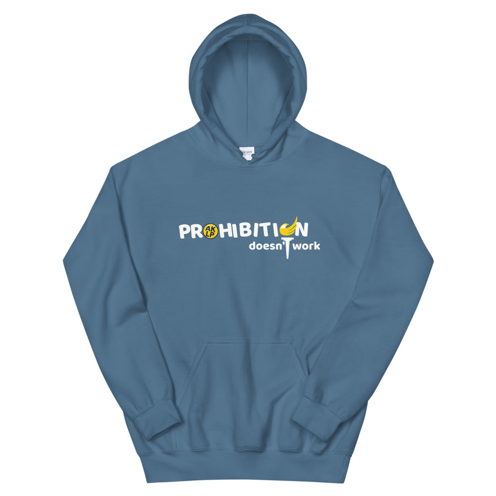 Prohibition Doesn't Work Unisex Hoodie