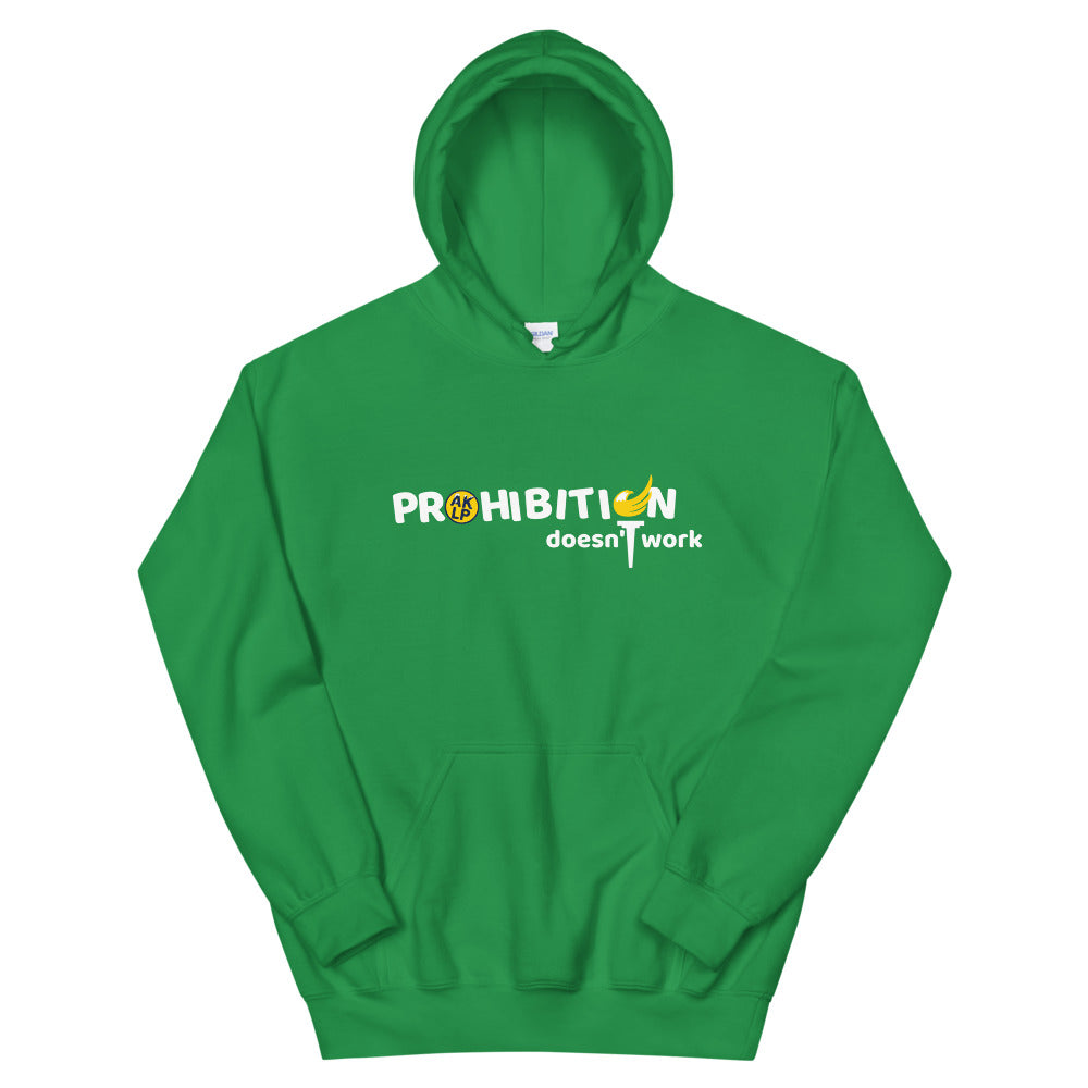 Prohibition Doesn't Work Unisex Hoodie