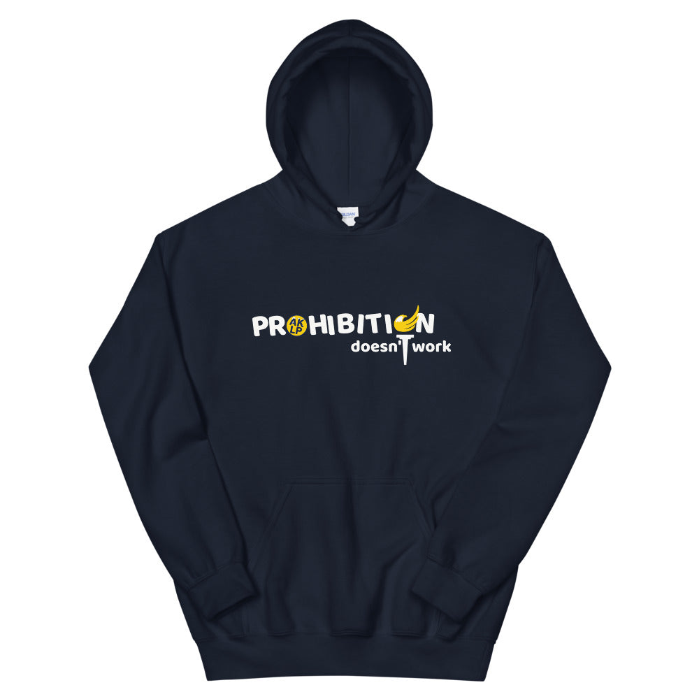 Prohibition Doesn't Work Unisex Hoodie