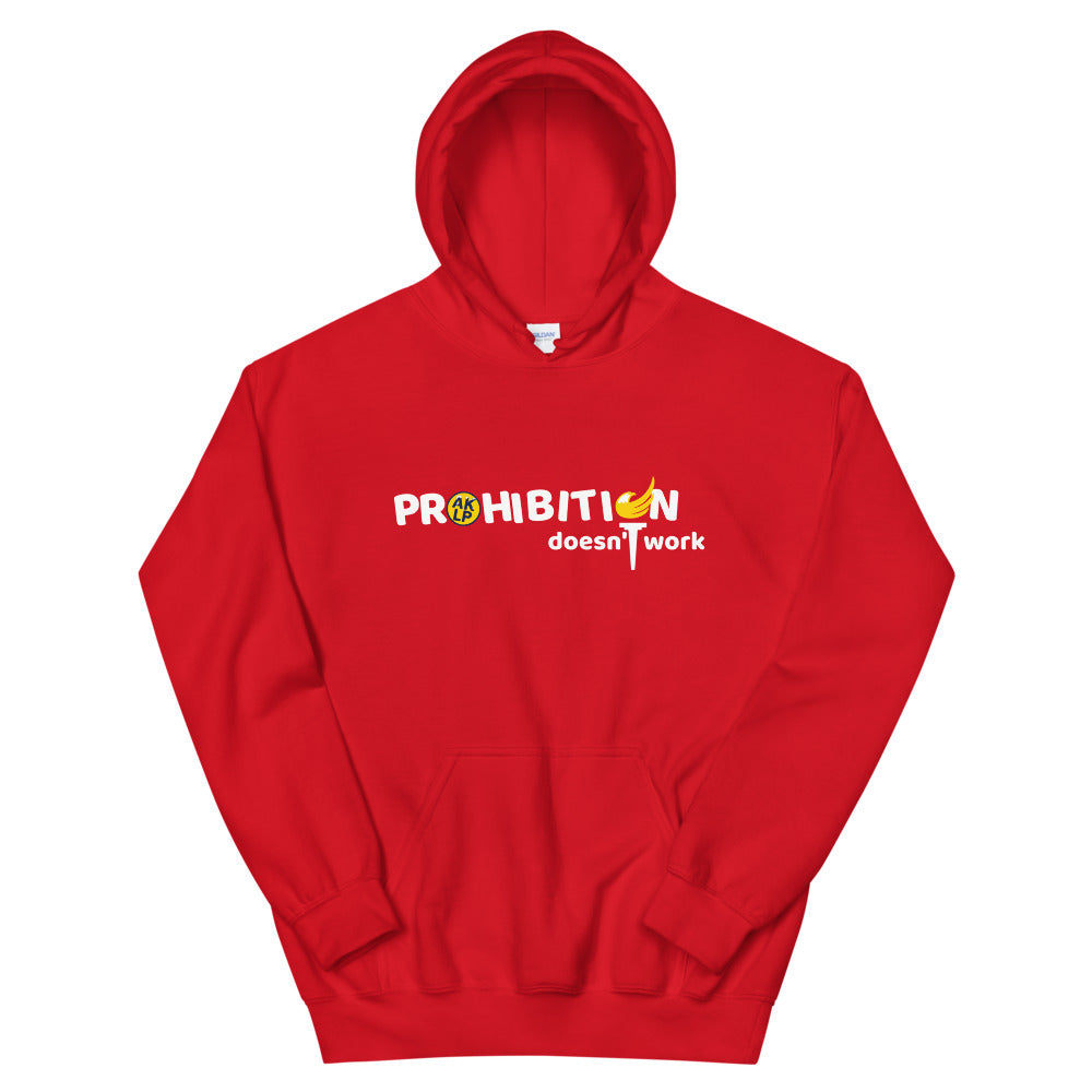 Prohibition Doesn't Work Unisex Hoodie