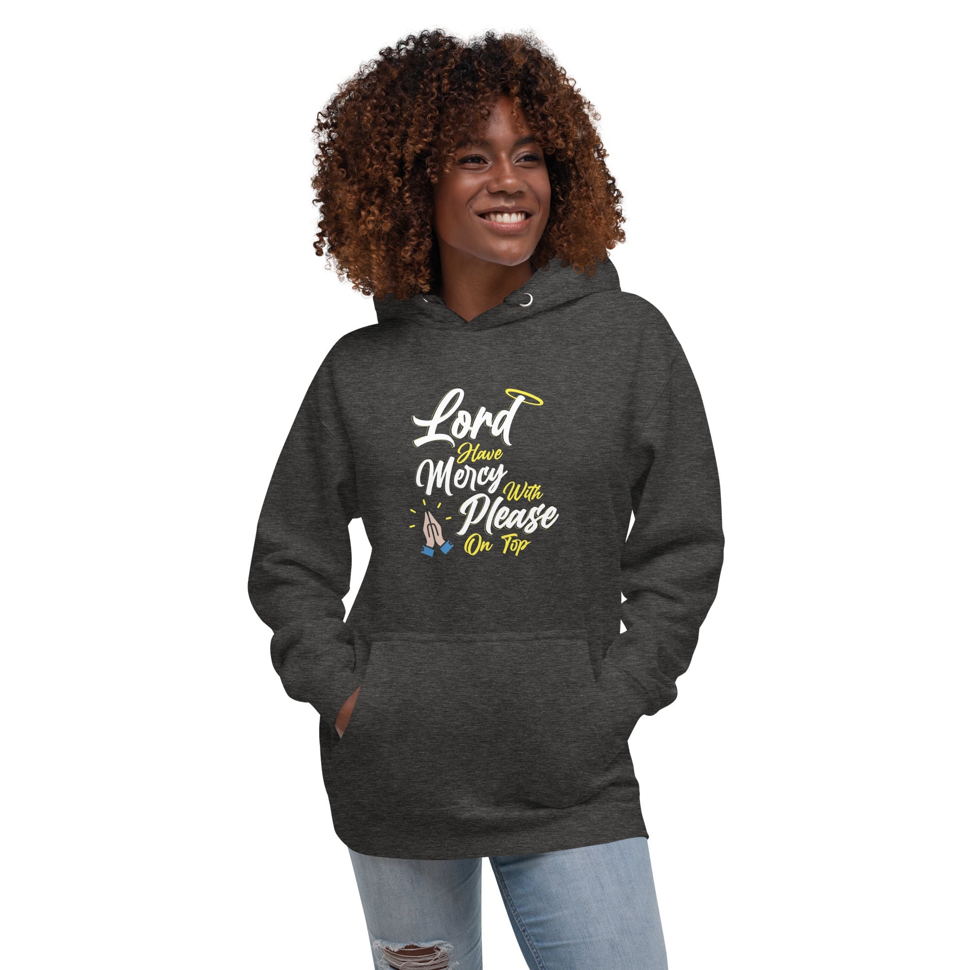 Lord have Mercy with Please on Top Hoodie