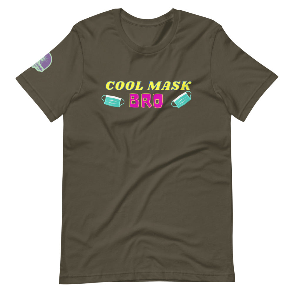 Cool Mask, Bro Short-Sleeve Unisex T-Shirt