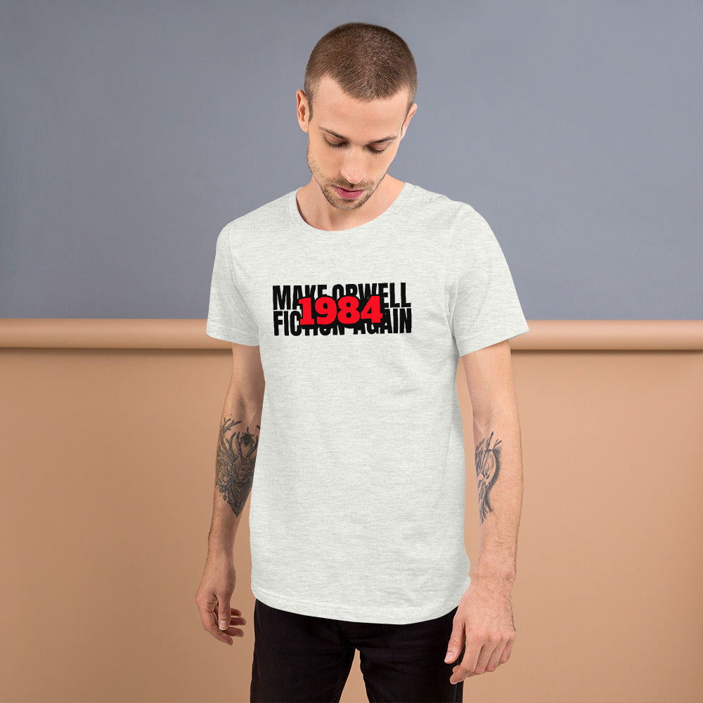 Make Orwell Fiction Again 1984 Short-Sleeve Unisex T-Shirt