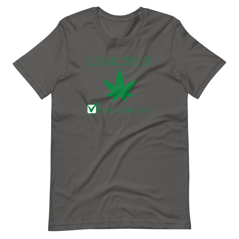 Legalize it Vote Libertarian Short-Sleeve Unisex T-Shirt
