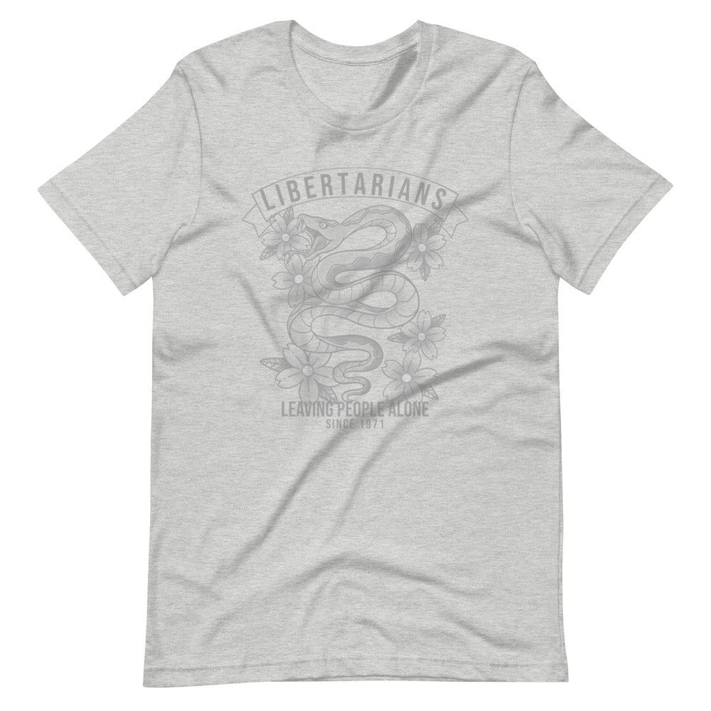 Libertarians - Leaving People Alone Since 1971 T-Shirt