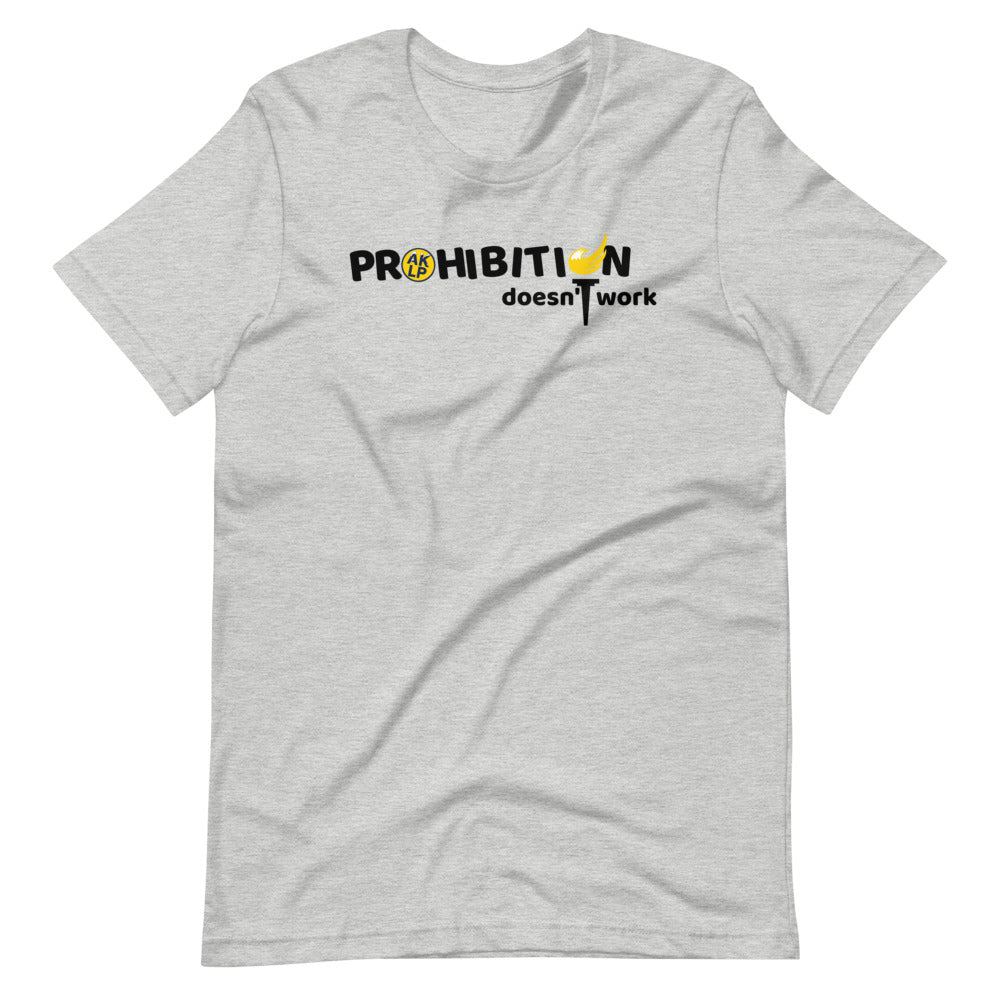 Prohibition Doesn't Work Alaska LP Short-Sleeve Unisex T-Shirt