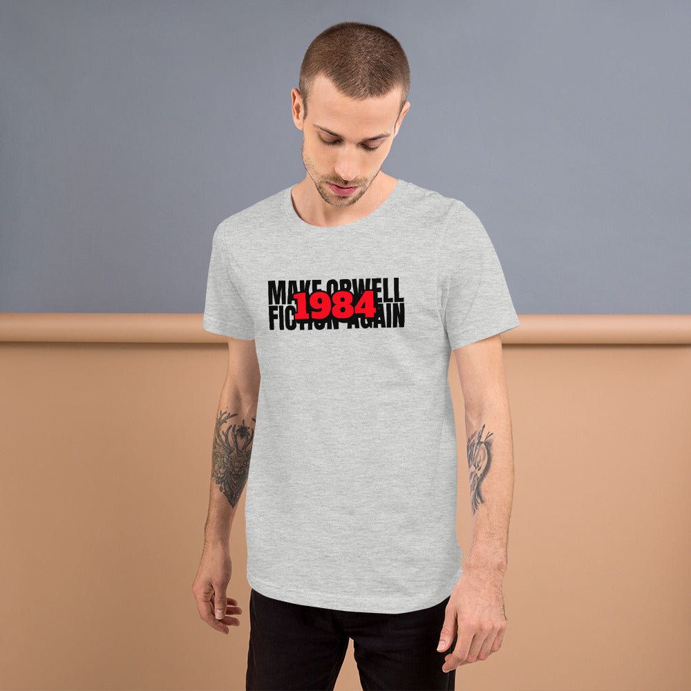 Make Orwell Fiction Again 1984 Short-Sleeve Unisex T-Shirt