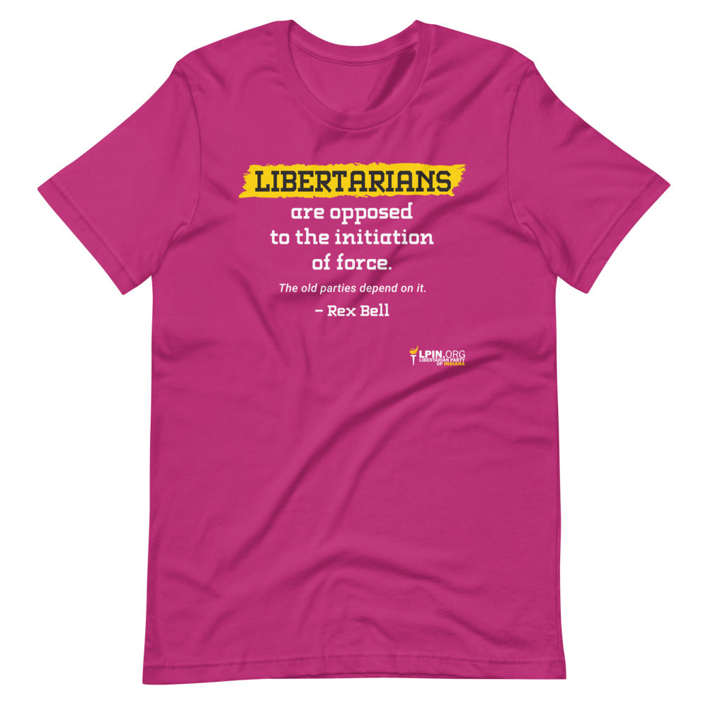 Libertarians are Opposed to the Initiation of Force LP IN Short-Sleeve Unisex T-Shirt