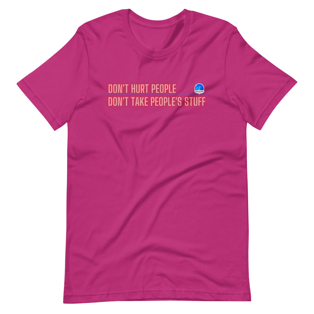 Don't Hurt People, Don't Take People's Stuff Short-Sleeve Unisex T-Shirt