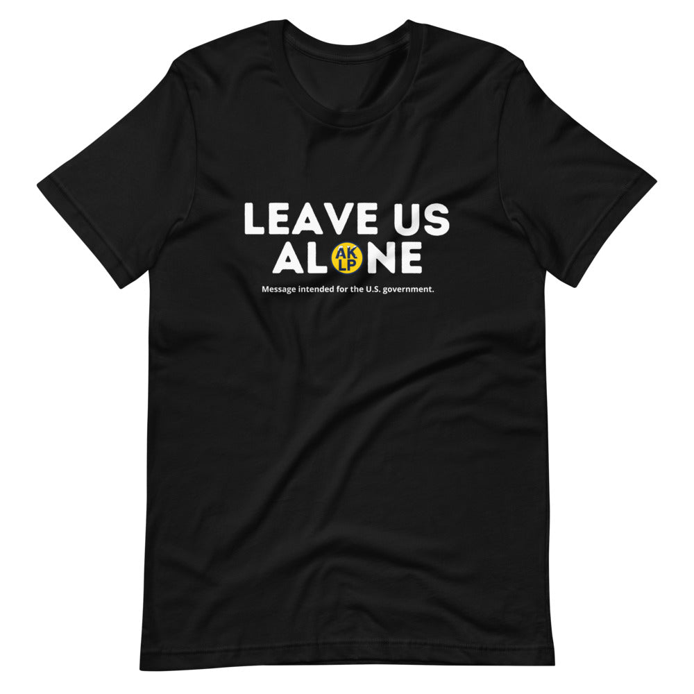 Leave Us Alone Alaska LP Short-Sleeve Unisex T-Shirt