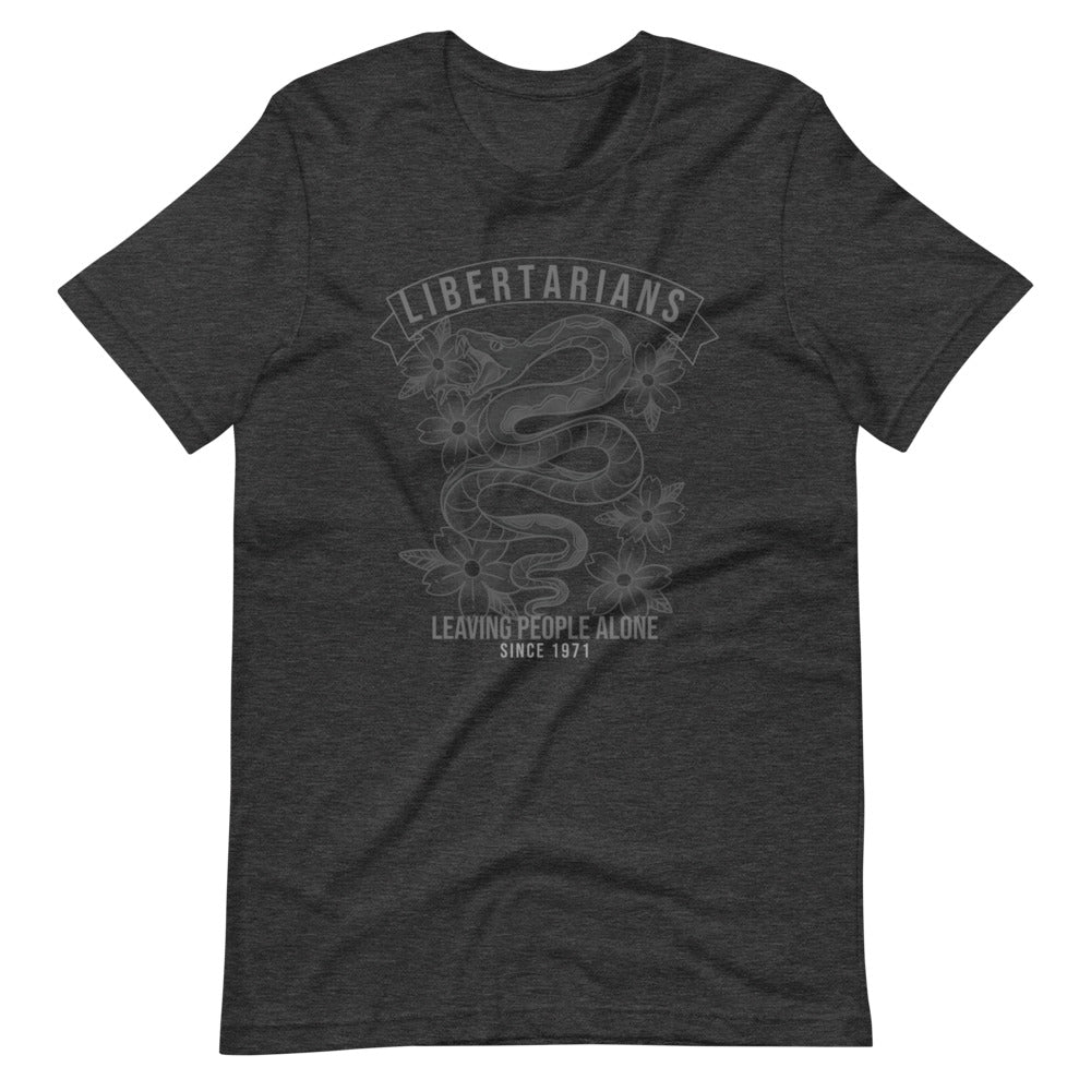 Libertarians - Leaving People Alone Since 1971 T-Shirt