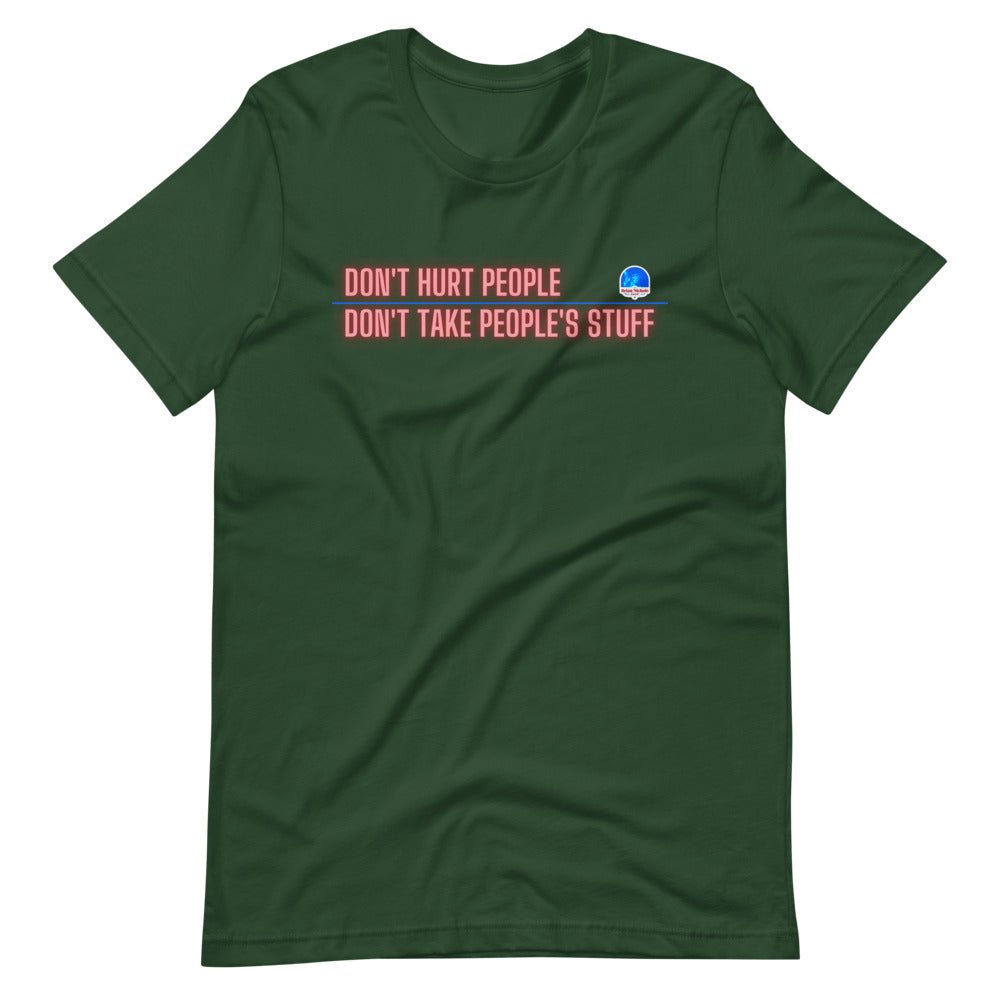 Don't Hurt People, Don't Take People's Stuff Short-Sleeve Unisex T-Shirt